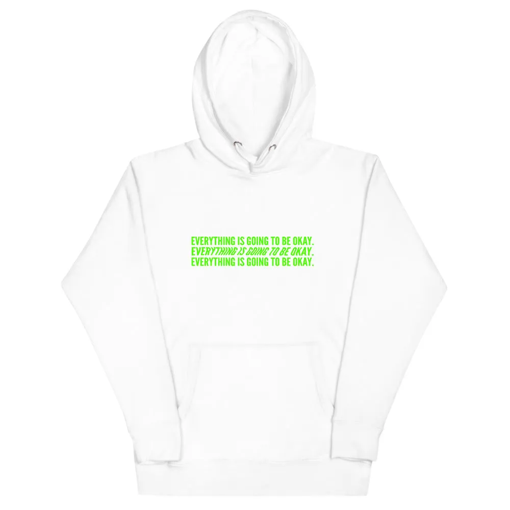 Everything's Going To Be Okay Hoodie