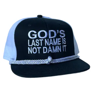 Gods Last Name Is Not Damn IT Double Rope White Mesh Trucker Snapback Cap Hat Custom Embroidered