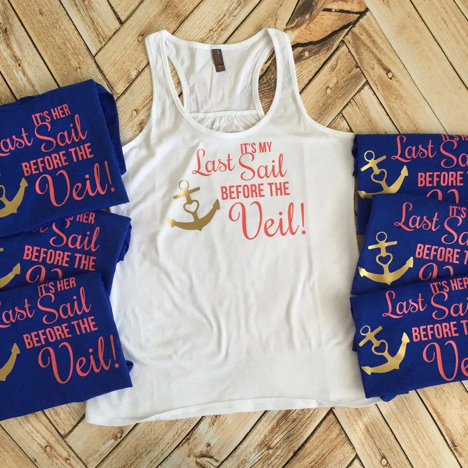 It's My Last Sail Before the Veil Bachelorette Party Tank Tops or Tees