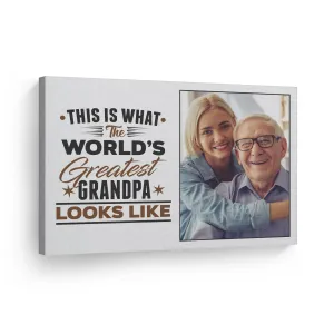 Personalized Father Gift Wall Art Custom Photo This is What the World's Greatest Grandpa Looks Like