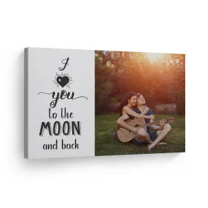 Personalized Gift Wall Art Custom Photo with I Love You to the Moon and Back Quote