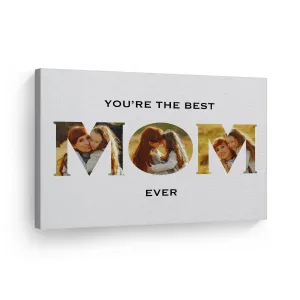 Personalized Mother Gift Wall Art Custom Photo Collage MOM Letter Shape You are the Best Mom Ever